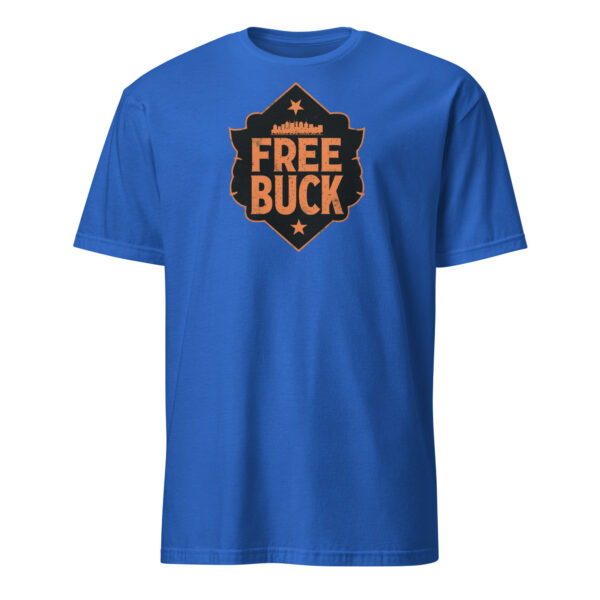 Free Buck Shield Short-Sleeve Unisex T-Shirt - Image 3