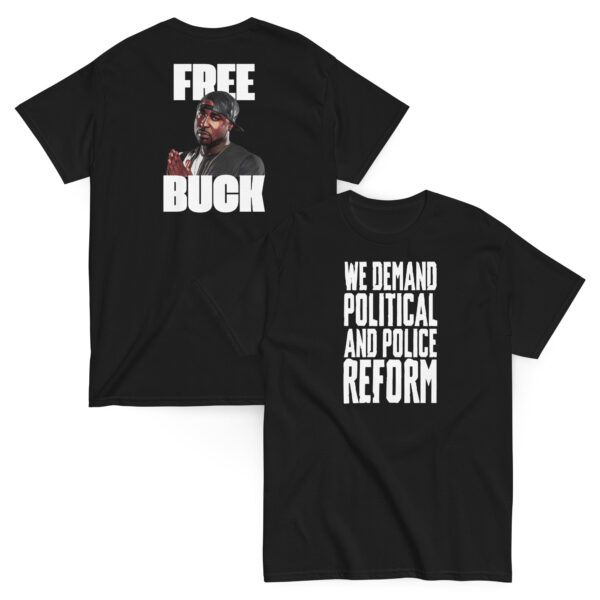 We Demand...Free Buck T-shirt