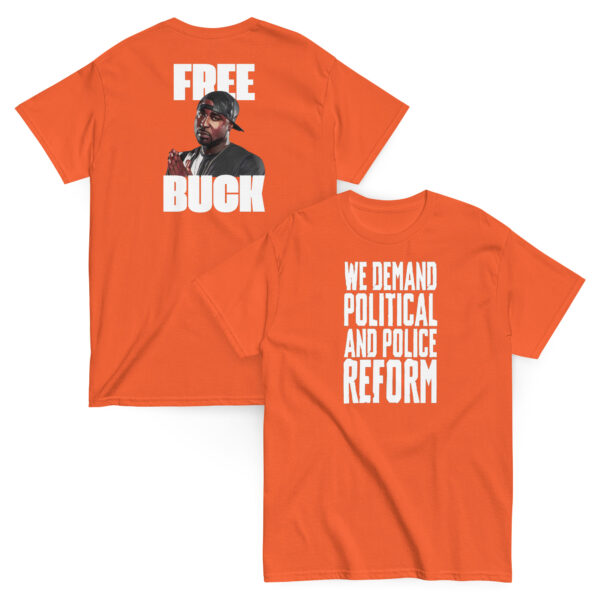 We Demand...Free Buck T-shirt - Image 5