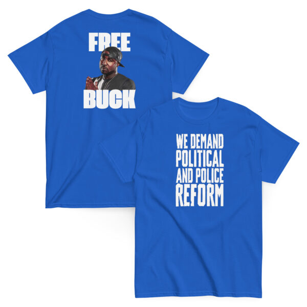 We Demand...Free Buck T-shirt - Image 4